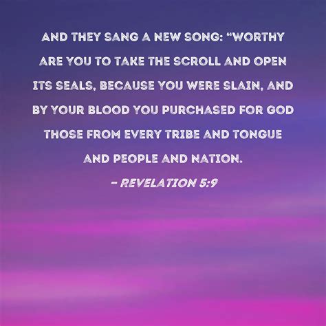 Revelation 59 And They Sang A New Song Worthy Are You To Take The Scroll And Open Its Seals