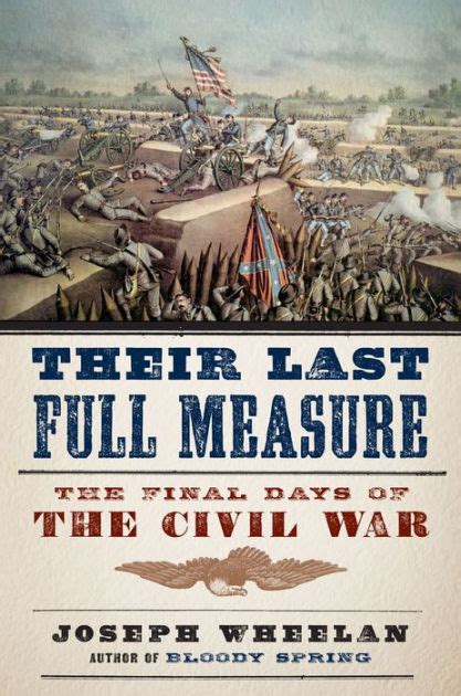 Their Last Full Measure By Joseph Wheelan Hachette Book Group
