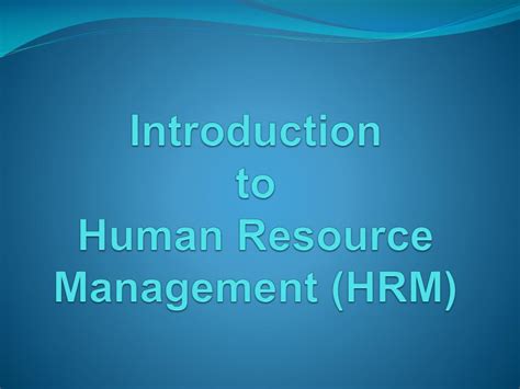 Ppt Introduction To Human Resource Management Hrm Powerpoint