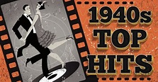 35 Popular Songs From The 1940s (Top Hits) - Music Grotto