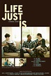 Life Just Is (2012) - Película eCartelera