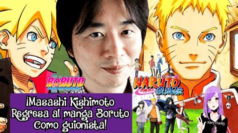 ¡masashi Kishimoto Regresa Al Manga Boruto Como Guionista Youtube