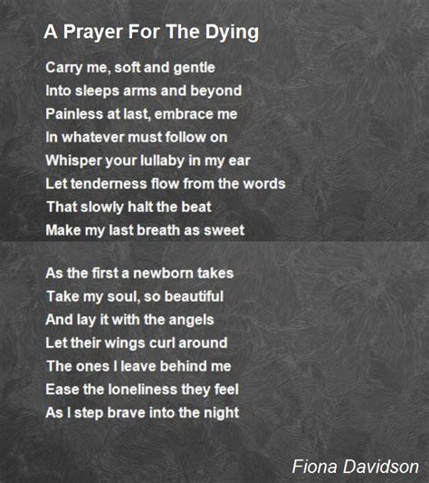A Prayer For The Dying Poem By Fiona Davidson Poem Hunter Comments