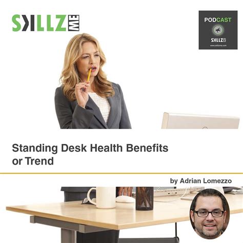 The benefits of using a standing desk. Standing Desk Health Benefits or Trend » Skillz Middle East