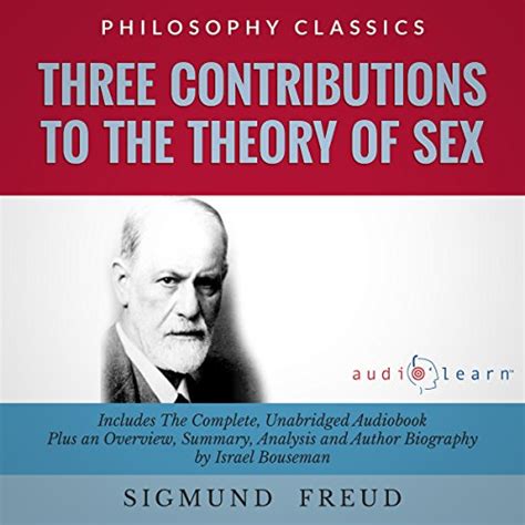 Three Contributions To The Theory Of Sex By Sigmund Freud Audiobook