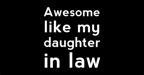 Awesome Like My Daughter In Law Awesome Like My Daughter In Law T Shirt Teepublic