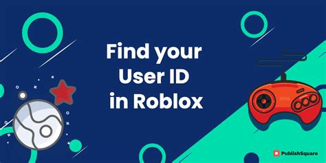 Best Tutorial To Find Your User Id In Roblox Publishsquare