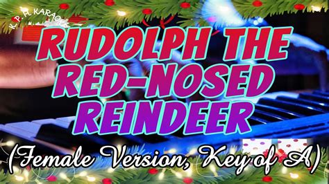 🎵 rudolph the red nosed reindeer 🎵 female version key of a 🎵 karaoke youtube