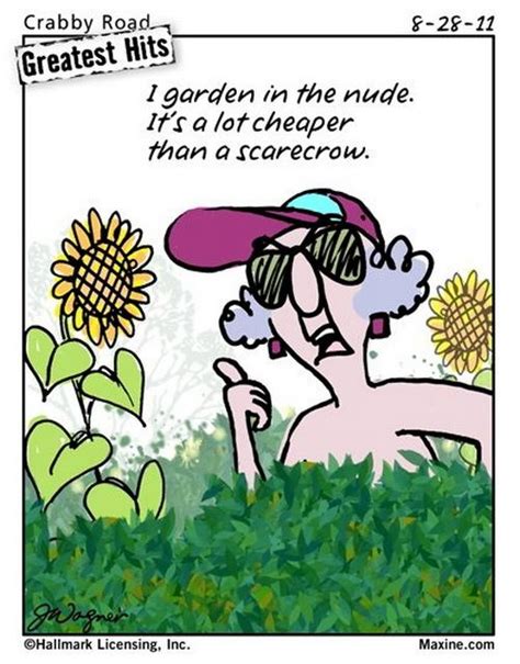 Maxine In The Garden Gardening Quotes Funny Funny Quotes Funny Cartoons