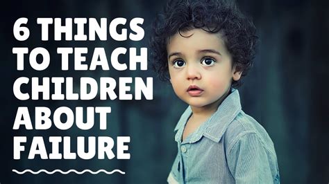 6 Things To Teach Children About Failure Youtube