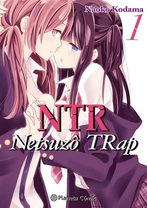 Ntr Netsuzo Trap 01 9788491740070 Shuninta Amano Universal Cómics