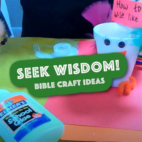 Seek Wisdom Bible Craft Ideas 1 Kings 33 14 Ephesians 515 21