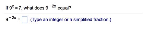 Solved If 9x 7 What Does 9 2x Equal 9 2x Type An