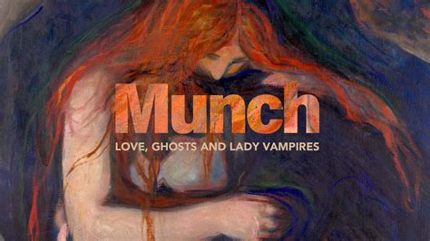 Munch Amori Fantasmi E Donne Vampiro Evento Araldo Arte Al Cinema