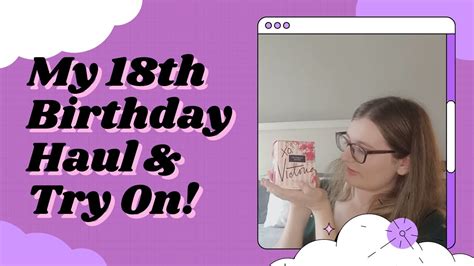 My 18th Birthday Haul And Try On Youtube