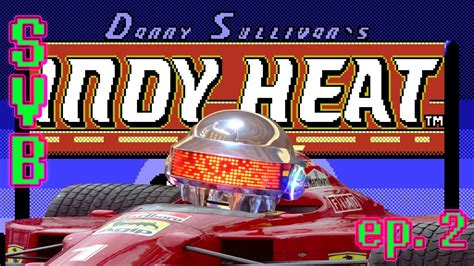 Danny Sullivans Indy Heat ║ Episode 2 Goddamnit Danny║super Vidya