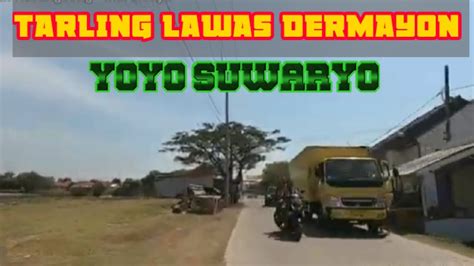 Tarling Lawas Dermayon Ii Yoyo Suwaryo Youtube