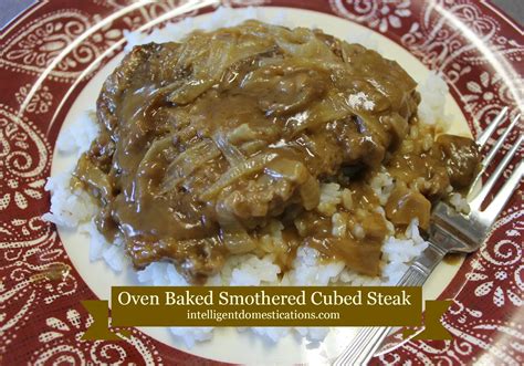 Oven Baked Smothered Cube Steak Intelligent Domestications