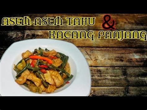 Sayur asem asal jepara ini memang mirip dengan sayur asem asal jakarta, tidak seperti sayur asem asal jawa tengah yang cenderung bening. RESEP ASEM-ASEM TAHU & KACANG PANJANG - YouTube | Cooking, Food, Cooking tips