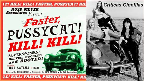 Russ Meyer S Faster Pussycat Kill Kill De Russ Meyer Cr Tica