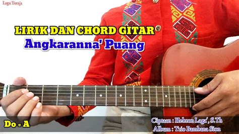 Chord Gitar Lagu Toraja Angkaranna Puang Bambana Sion Belajar Chord Gitar Youtube