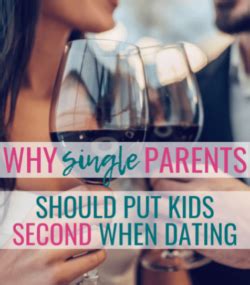 Here's exactly what to expect. Why single parents should put their kids second when dating