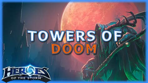 towers of doom nowa mapa w heroes of the storm youtube