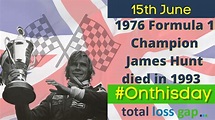 On this day 15th June 1993 - Former Formula 1 Champion James Hunt died ...