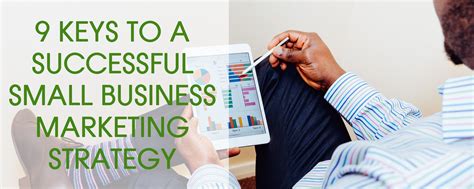 9 keys to a successful small business marketing strategy