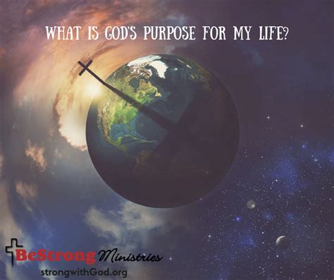 What Is Gods Purpose For Your Life Bestrong Ministries