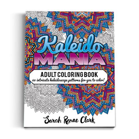 Kaleidomania Printable Adult Coloring Book Sarah Renae Clark