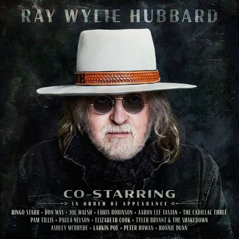 Ray Wylie Hubbards Song Set With Collaborators Tops This Weeks New Music Releases