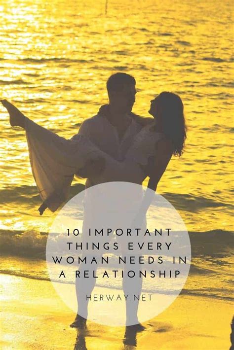 10 Important Things Every Woman Needs In A Relationship