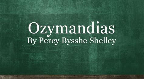 Ozymandias By Percy Bysshe Shelley Full Text Of The Poem