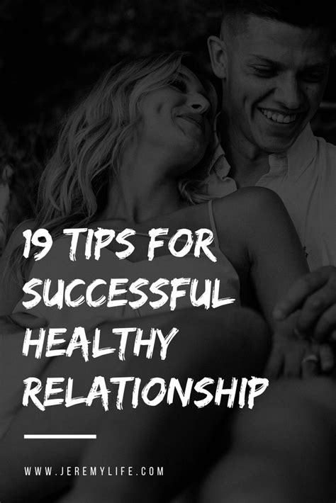 19 Tips For Successful Healthy Relationship Healthy Relationships