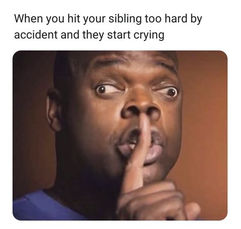 Memes Youll Only Understand If You Grew Up With Siblings Cant Live