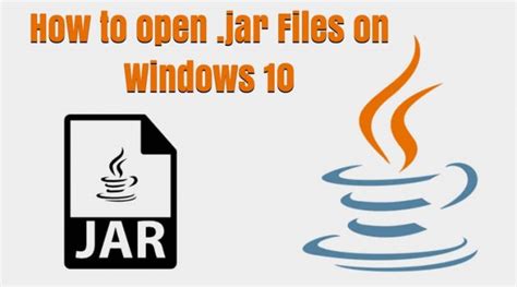 How To Open Jar Files On Windows 10 All Methods Internet Geeks