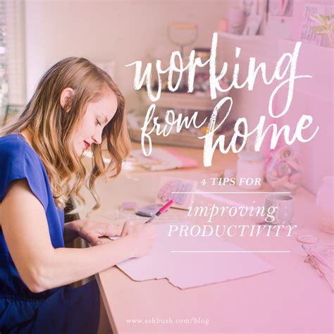 Working From Home 4 Practical Tips For Improving Productivity — Ash Bush
