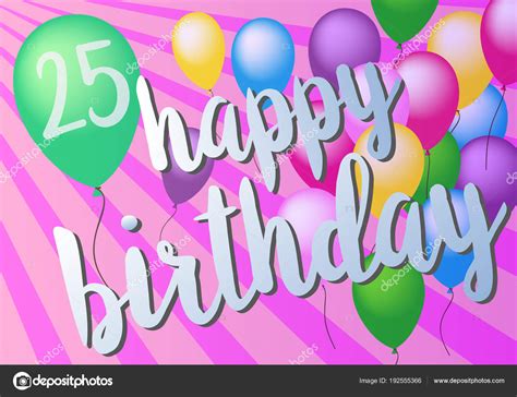 Happy 25th Birthday Greeting Card With Colorful Balloons Stock Vector