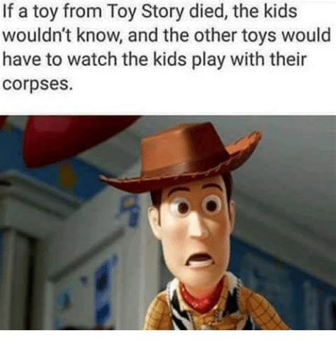 If A Toy From Toy Story Died The Kids Wouldnt Know And