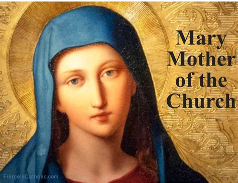 Mary Mother Of The Church Fiercely Catholic