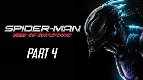 Spider Man Web Of Shadows Gameplay Walkthrough Part 4 Symbiote