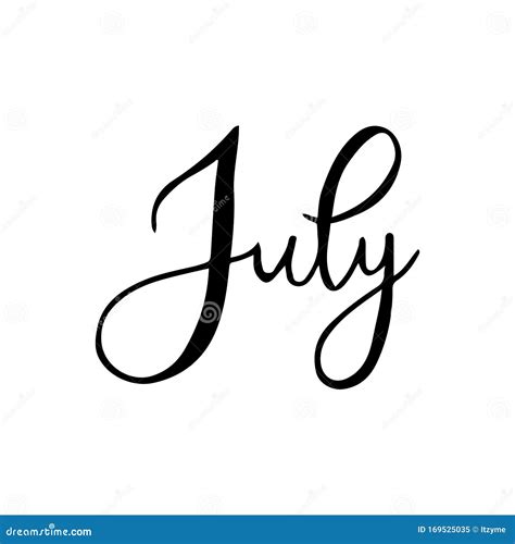 Hand Drawn Calligraphy Lettering Month July Handwritten Phrase For