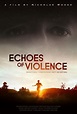Echoes of Violence (2021) - Posters — The Movie Database (TMDB)