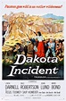 Dakota Incident (1956) - Posters — The Movie Database (TMDB)
