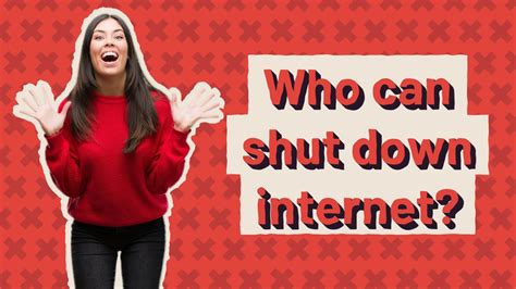 Who Can Shut Down Internet Youtube