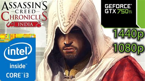 Assassin S Creed Chronicles India P Gtx Ti I Gb