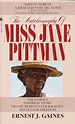 The Autobiography of Miss Jane Pittman by Ernest Gaines