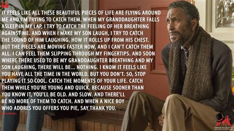 Check spelling or type a new query. Absolute best piece of wisdom I have ever heard. Makes you look at life. From "This Is Us ...