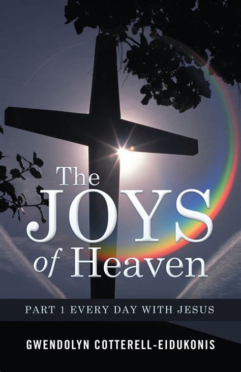 The Joys Of Heaven Part 1 Every Day With Jesus Beholding His Glory